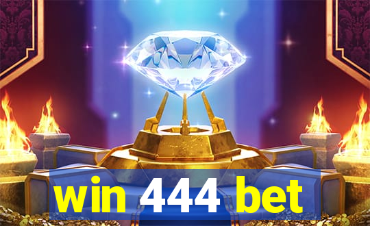 win 444 bet